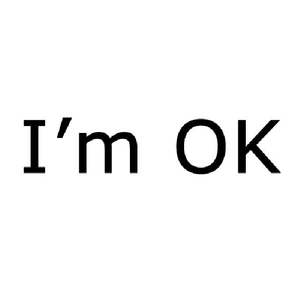 i"m ok