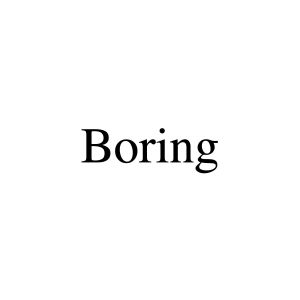 boring