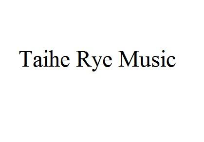 TAIHE RYE MUSIC