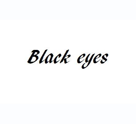black eyes