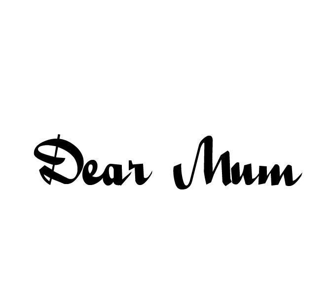 dear mum