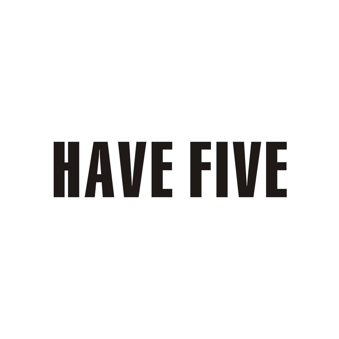 have five