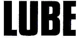LUBE