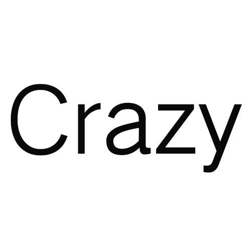 crazy