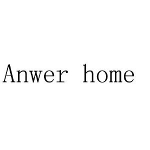 ANWER HOME