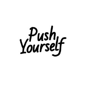 push yourself