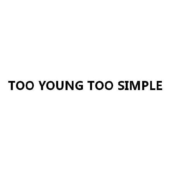 tooyoungtoosimple