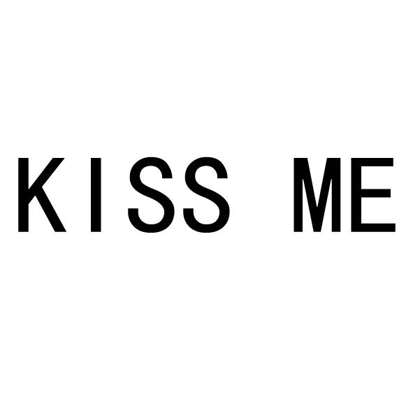 kiss me