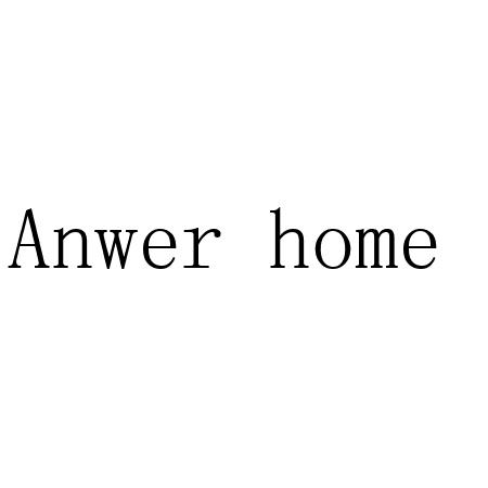 ANWER HOME