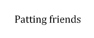 patting friends
