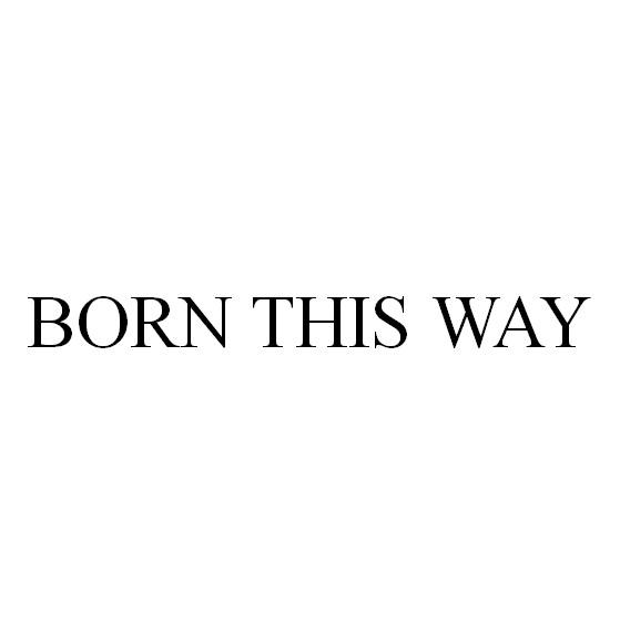 born this way