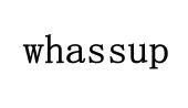 whassup