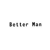 better man
